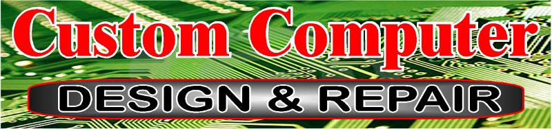 Custom Computer Design & Repair